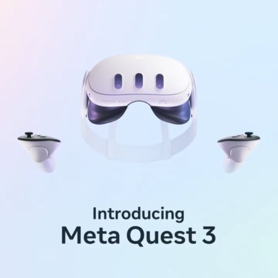 Quest 3正式公布：今年秋季推出！售价3543元起