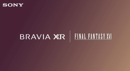 索尼电子正式与SE达成合作 索尼BRAVIA XR成为《最终幻想16》官方电视